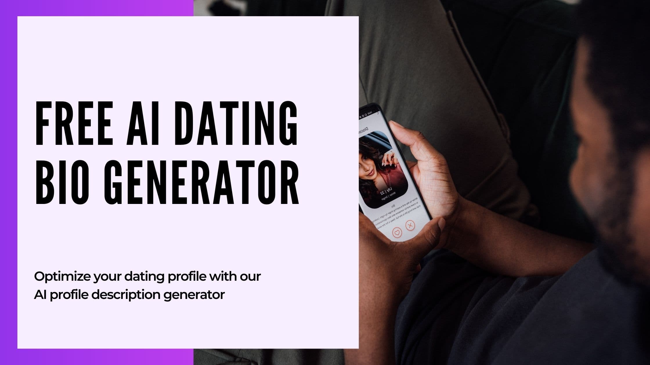 Cover Image for AI Dating Profile Bio Generator: Create the Perfect Bio