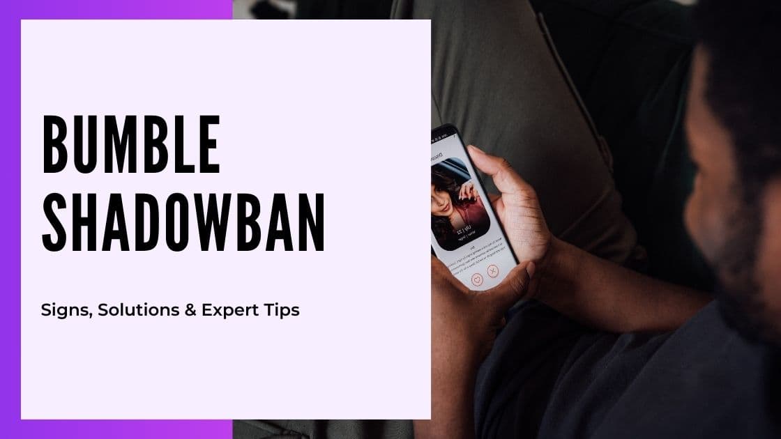 Cover Image for Everything You Need to Know About Bumble Shadowbans and How to Overcome Them