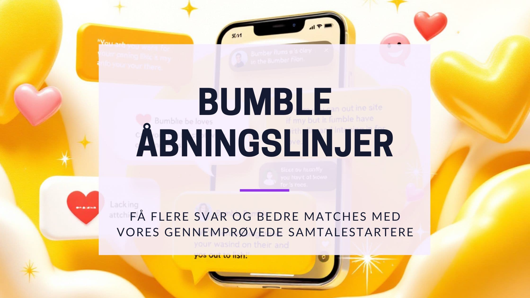 Cover Image for Bumble Opener: Med disse beskeder får du altid svar