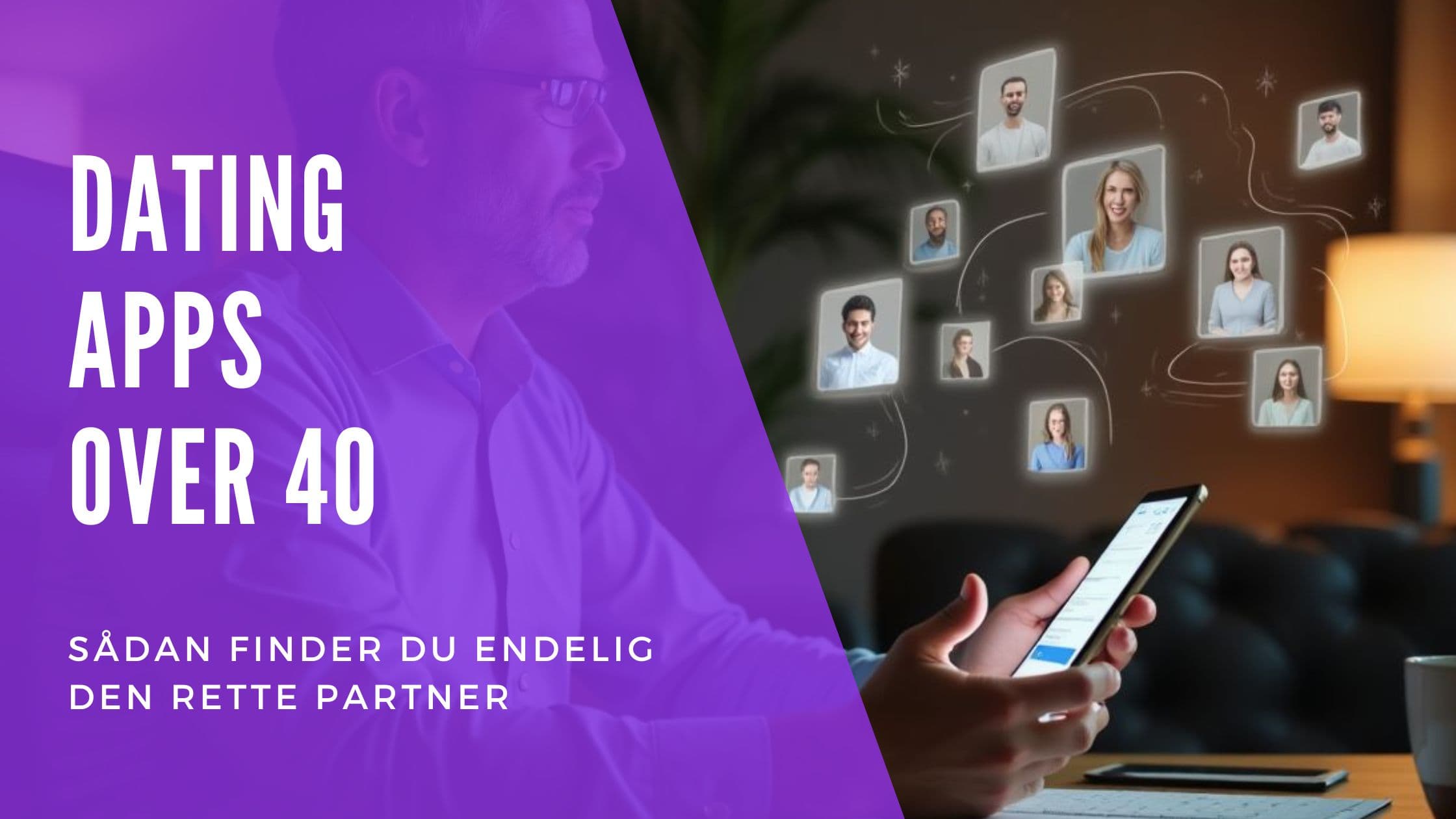 Cover Image for Dating Apps over 40: Sådan finder du endelig den rette partner