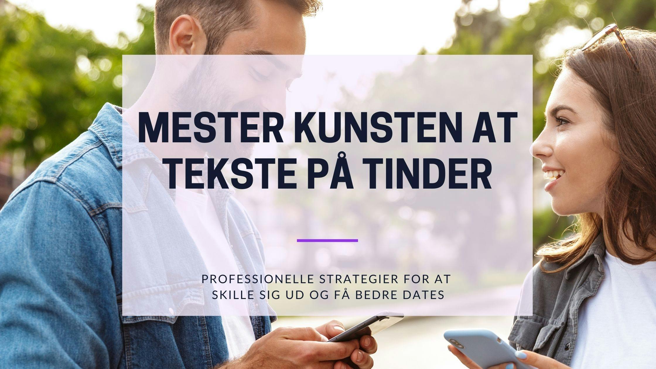 Cover Image for SMS på Tinder: Bliv en mester i online dating-samtaler