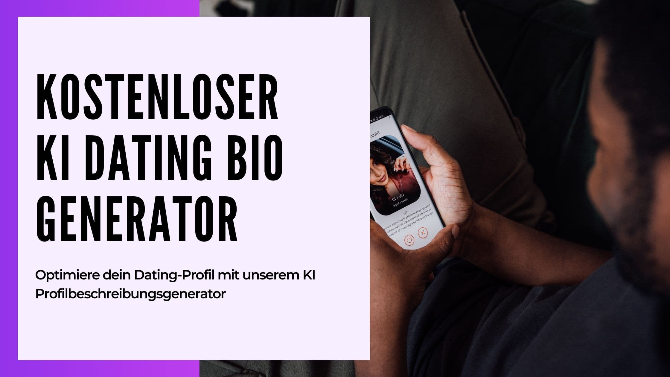 Cover Image for Vom Swipe zum Match: Erstelle überzeugende Dating-Profile mit unserem KI-Biogenerator