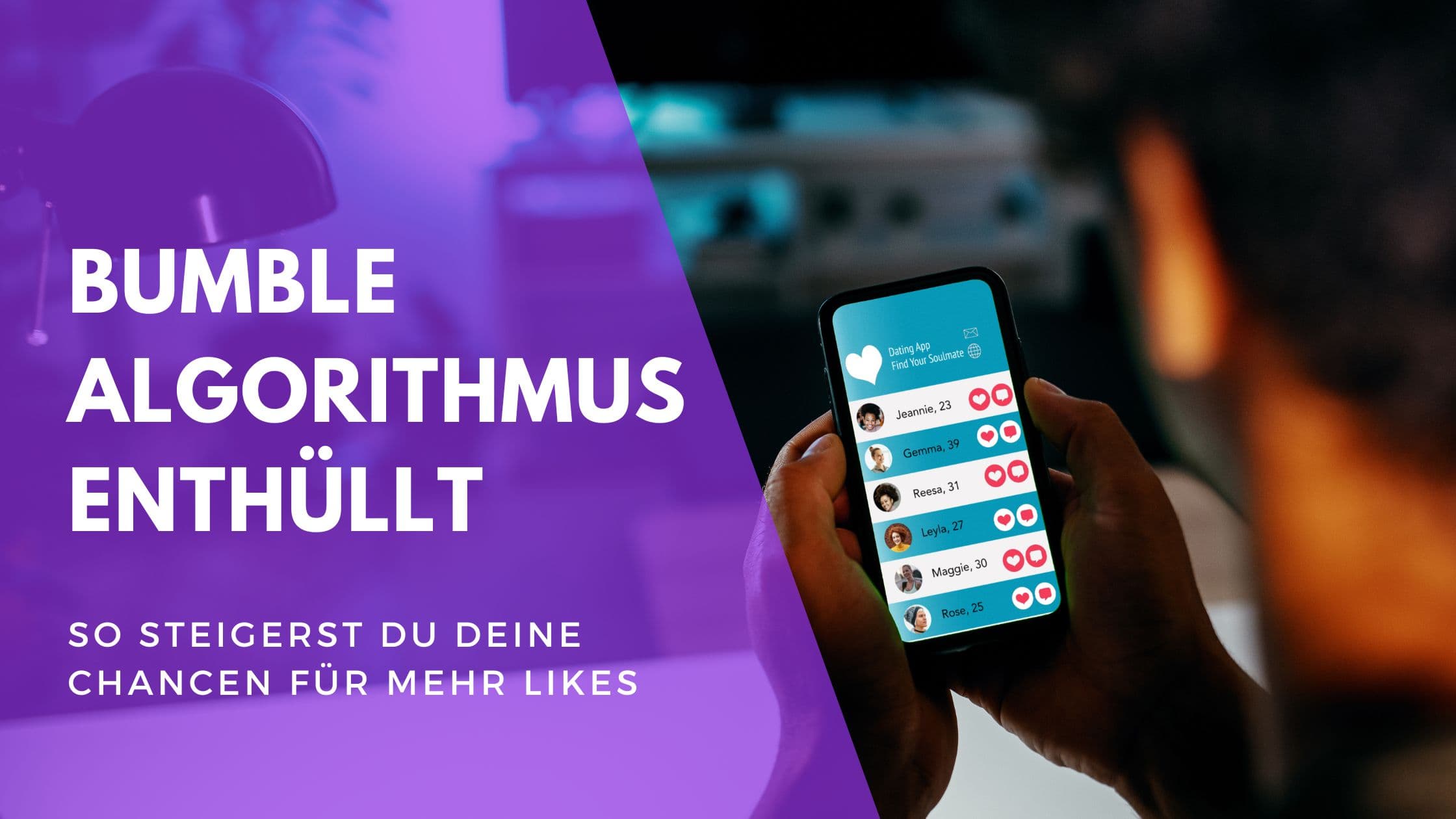 Cover Image for Der Bumble-Algorithmus enthüllt: So steigerst du deine Chancen für Likes