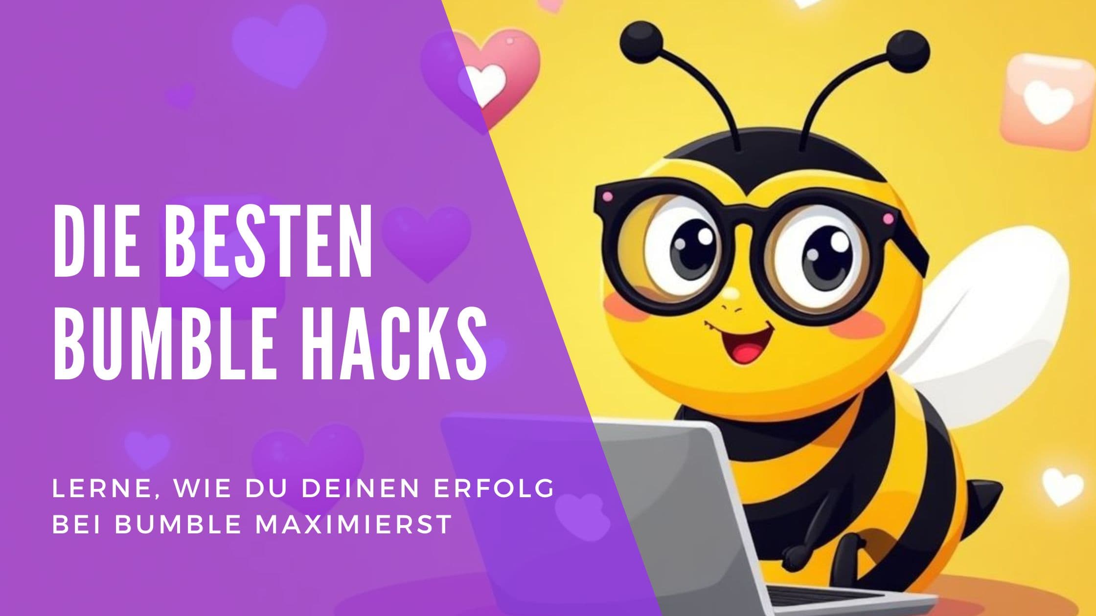 Cover Image for Bumble Hacks, die wirklich funktionieren: Expertentipps & Algorithmus-Geheimnisse