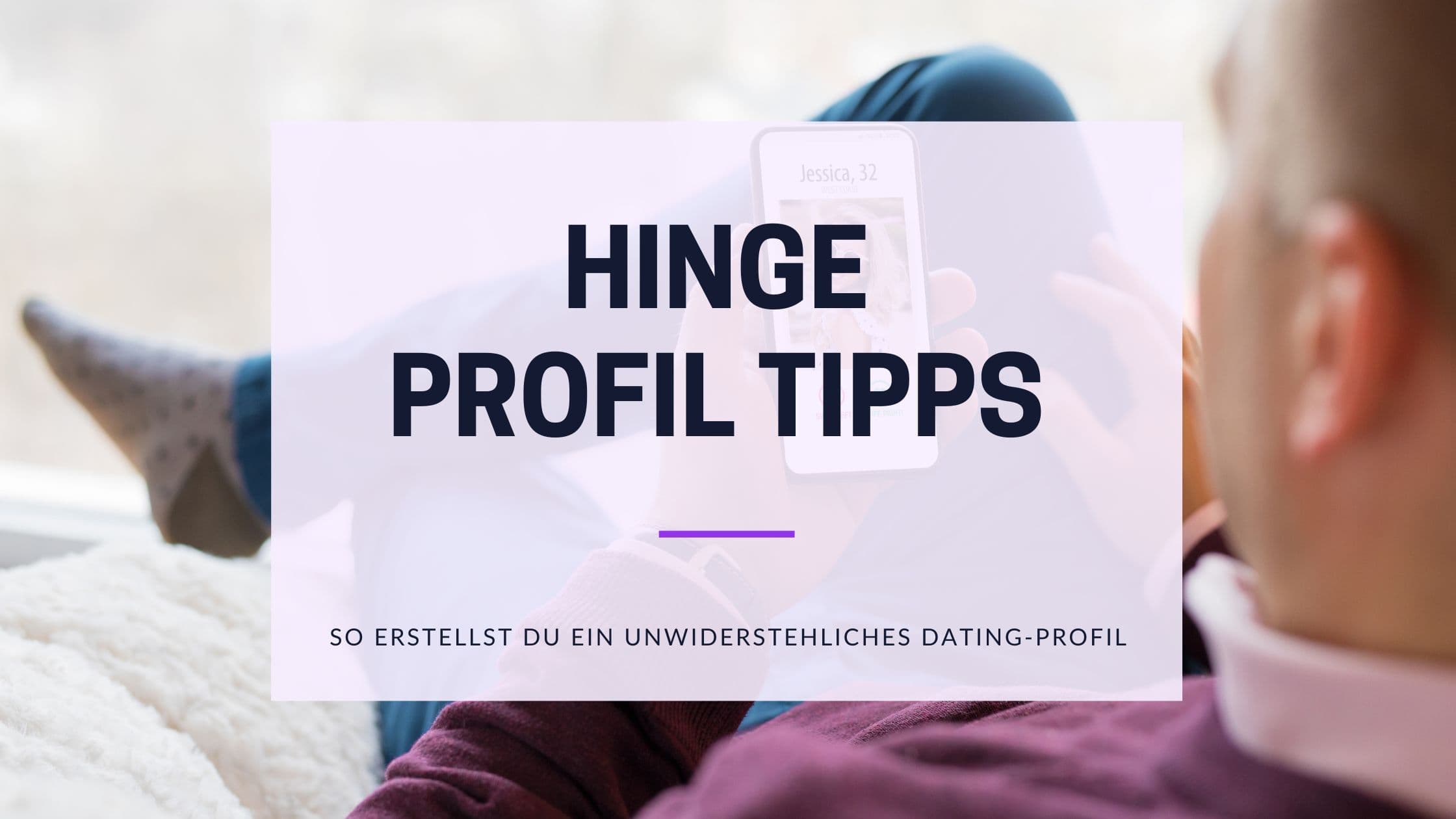 Cover Image for Top-Hinge-Profil-Tipps, um mehr Matches zu erzielen und bessere Gespräche zu führen