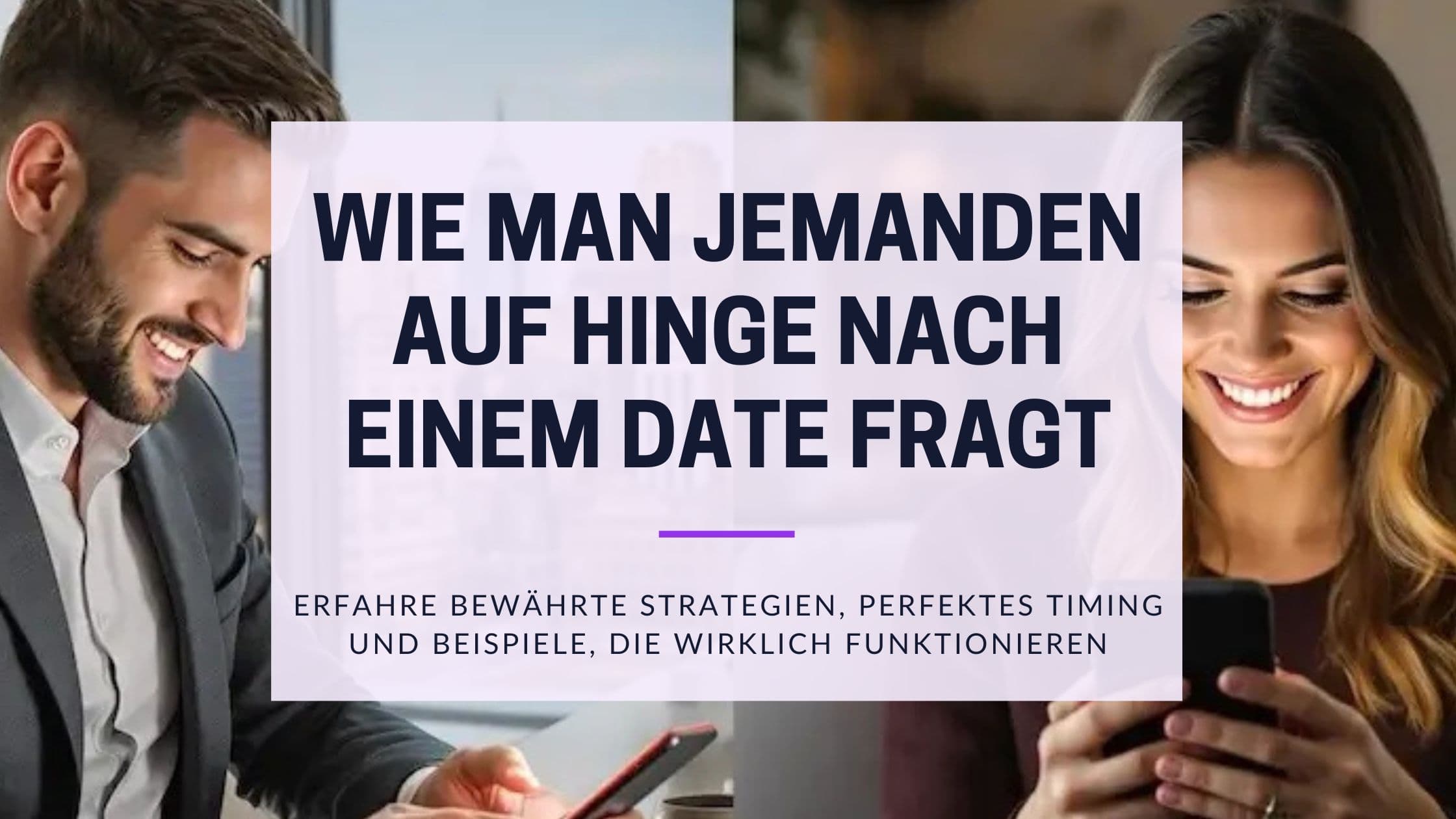 Cover Image for So fragst du jemanden auf Hinge erfolgreich nach einem Date: Von der ersten Nachricht bis zum ersten Treffen