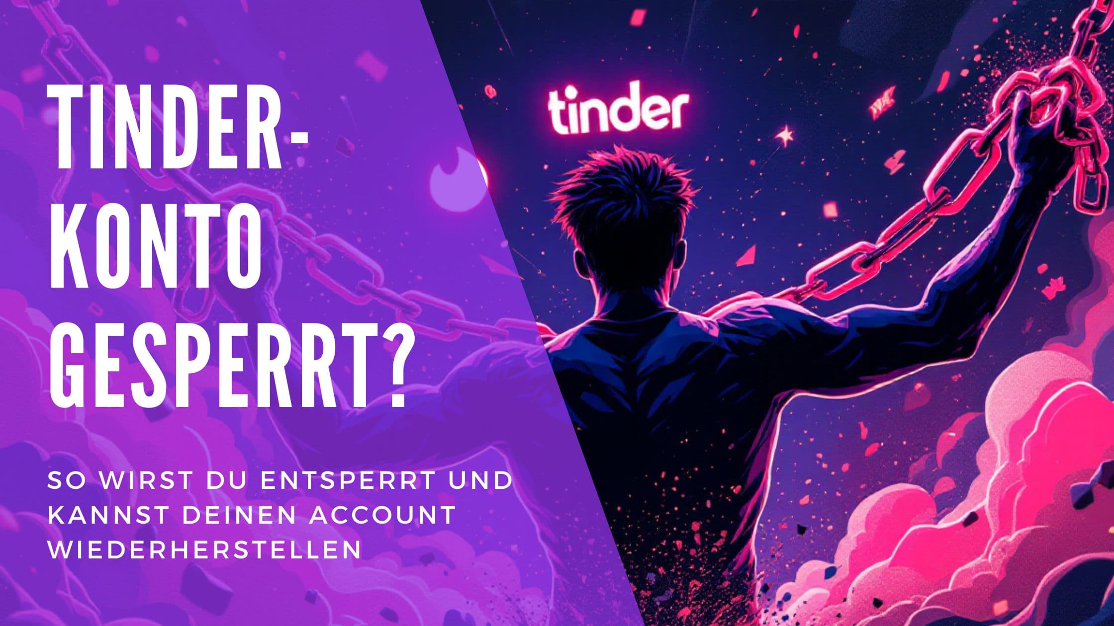 Cover Image for Tinder Konto gesperrt? So wirst Du entsperrt und kannst Deinen Account wiederherstellen