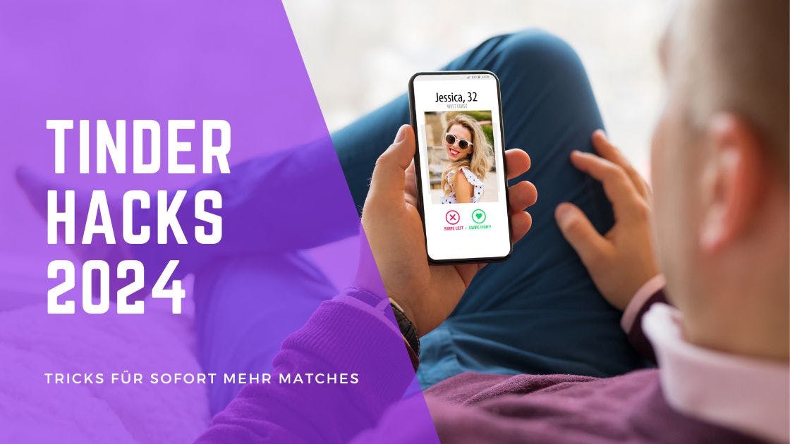 Cover Image for Tinder Hacks 2024: Tricks für sofort mehr Matches