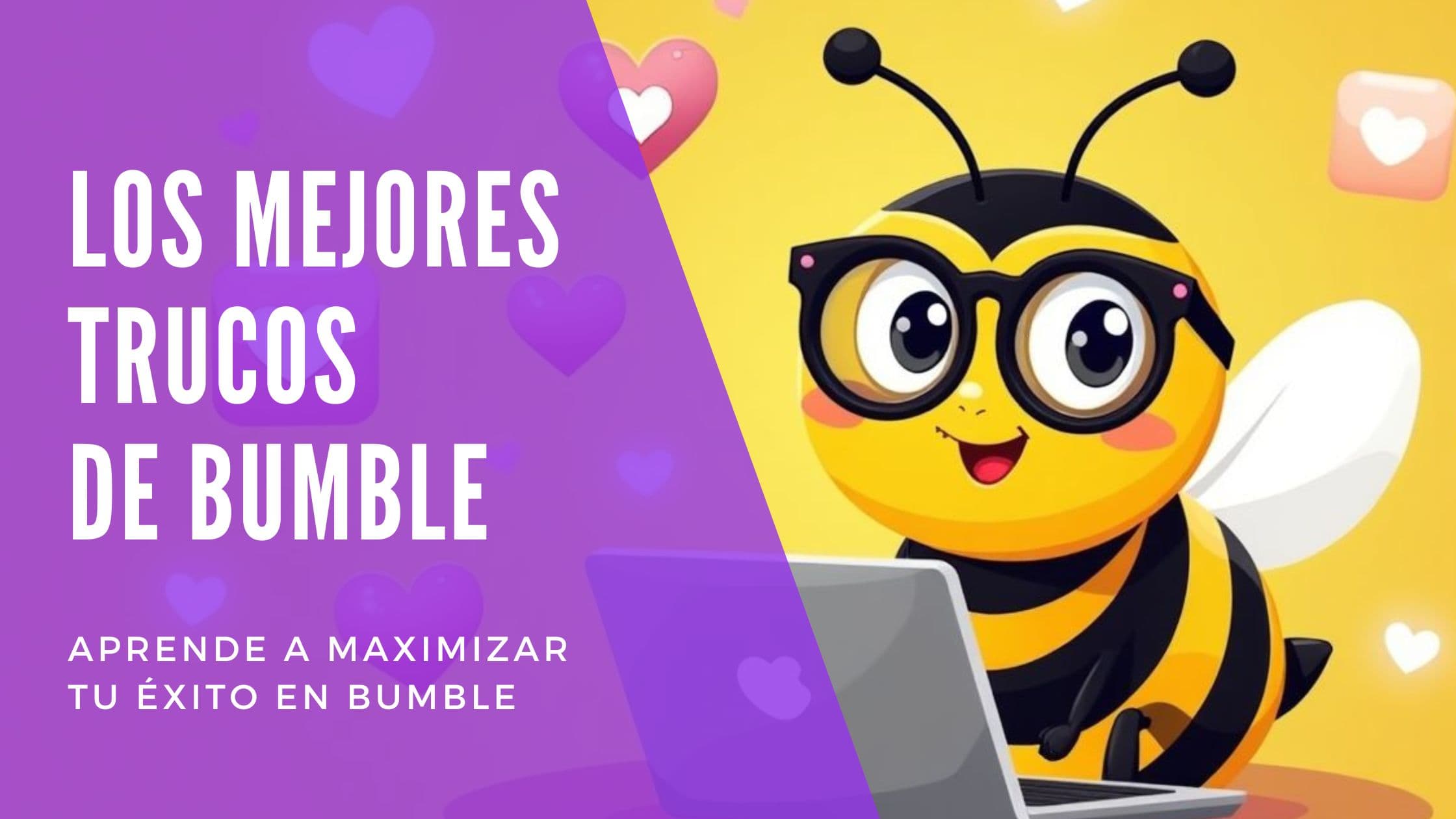 Cover Image for Trucos para Bumble que realmente funcionan: Consejos expertos y secretos del algoritmo