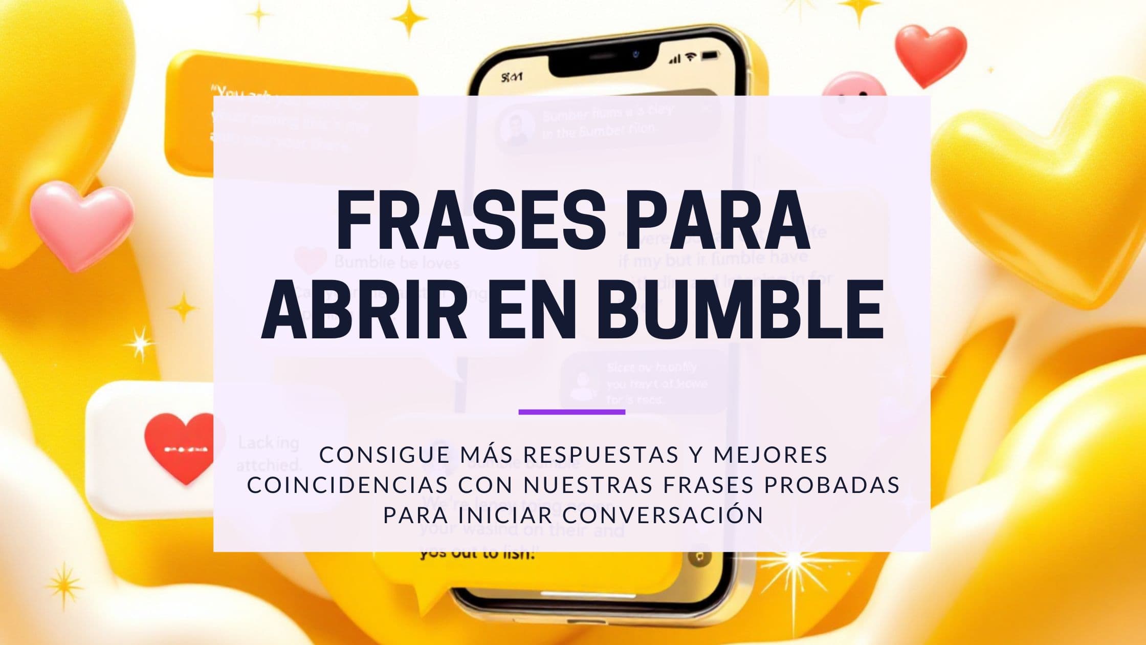 Cover Image for Bumble Opener: Con estos mensajes siempre obtendrás una respuesta