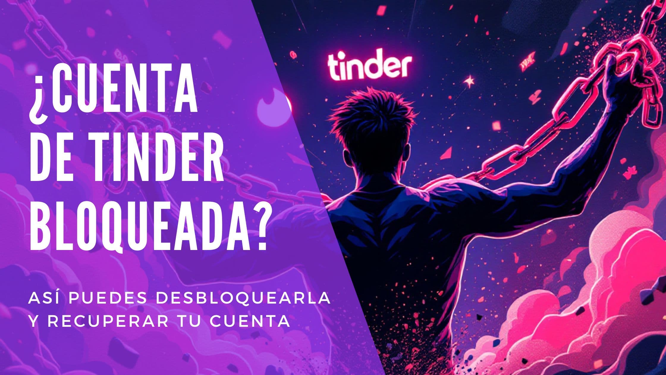 Cover Image for ¿Cuenta de Tinder bloqueada? Así puedes desbloquearla y recuperar tu perfil