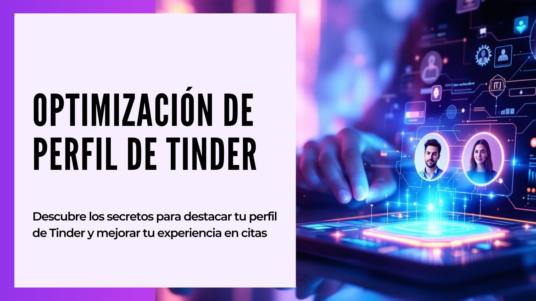 Cover Image for Optimiza tu perfil de Tinder: La primera impresión perfecta