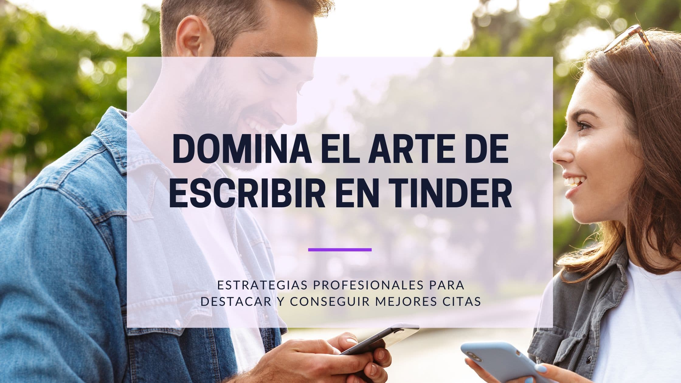 Cover Image for Mensajes en Tinder: Domina el arte de las conversaciones de citas en línea