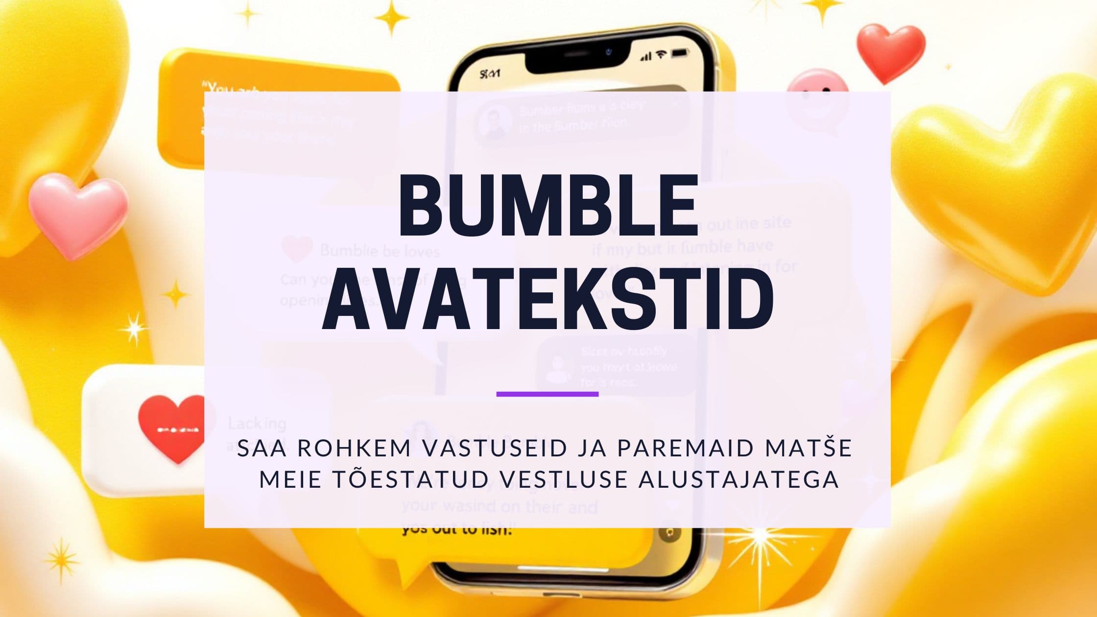 Cover Image for Bumble Avaja: Nende sõnumitega saad alati vastuse