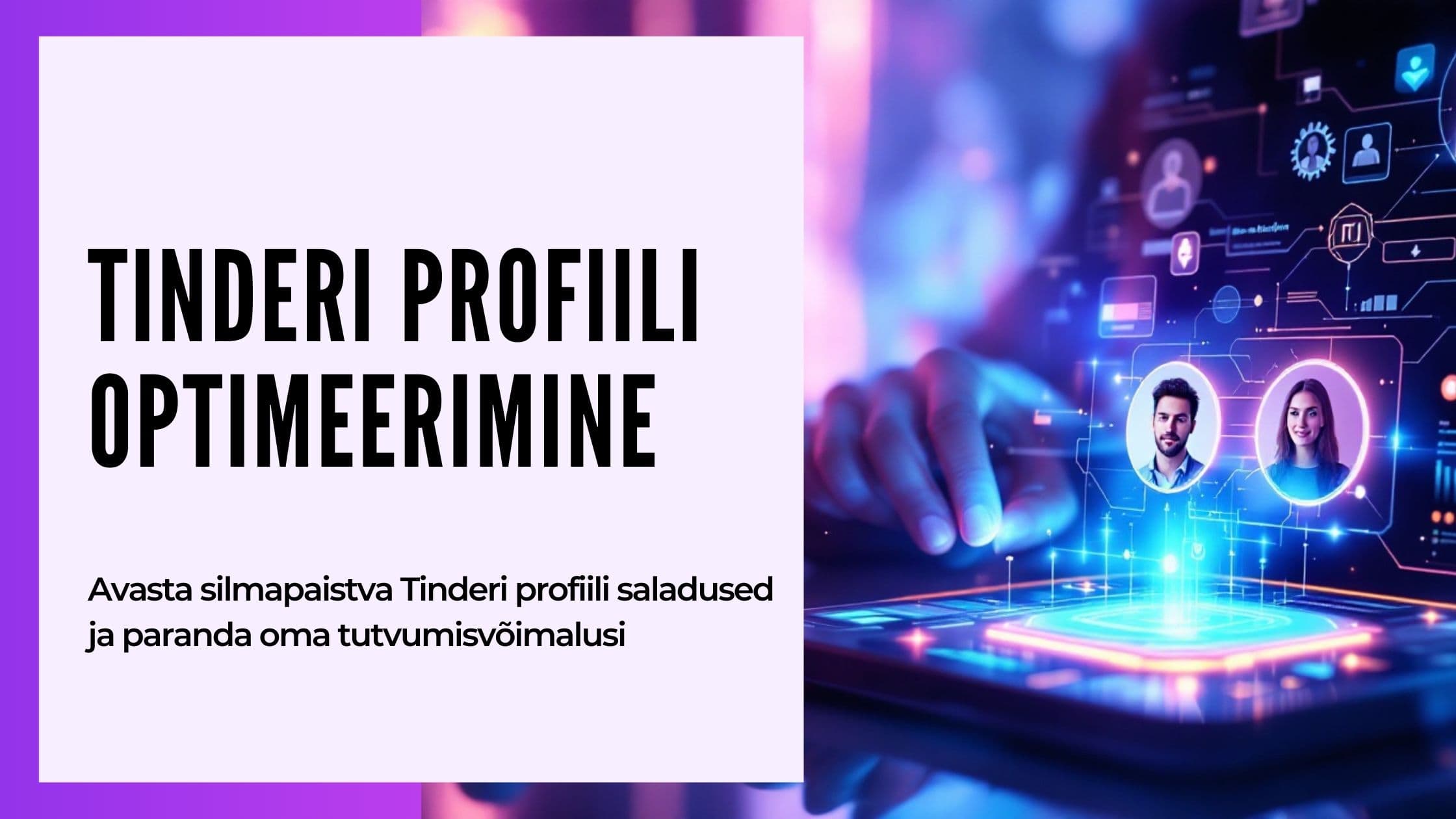 Cover Image for Optimeeri oma Tinderi profiil: Täiuslik esimene mulje