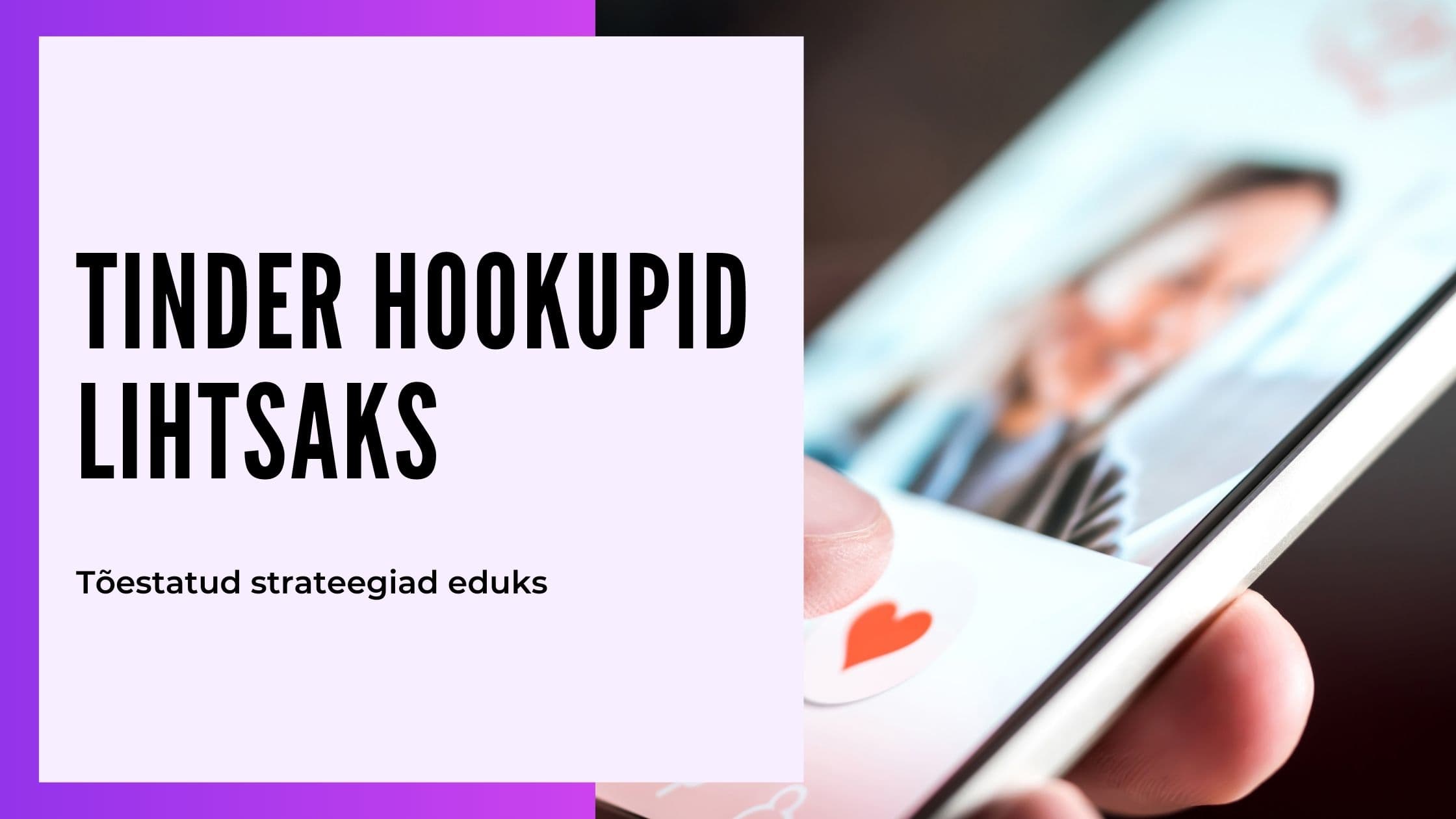 Cover Image for Sinu Ultimaalne Tinder Hookupi Käsiraamat: Profiilist Täiusliku Paarini