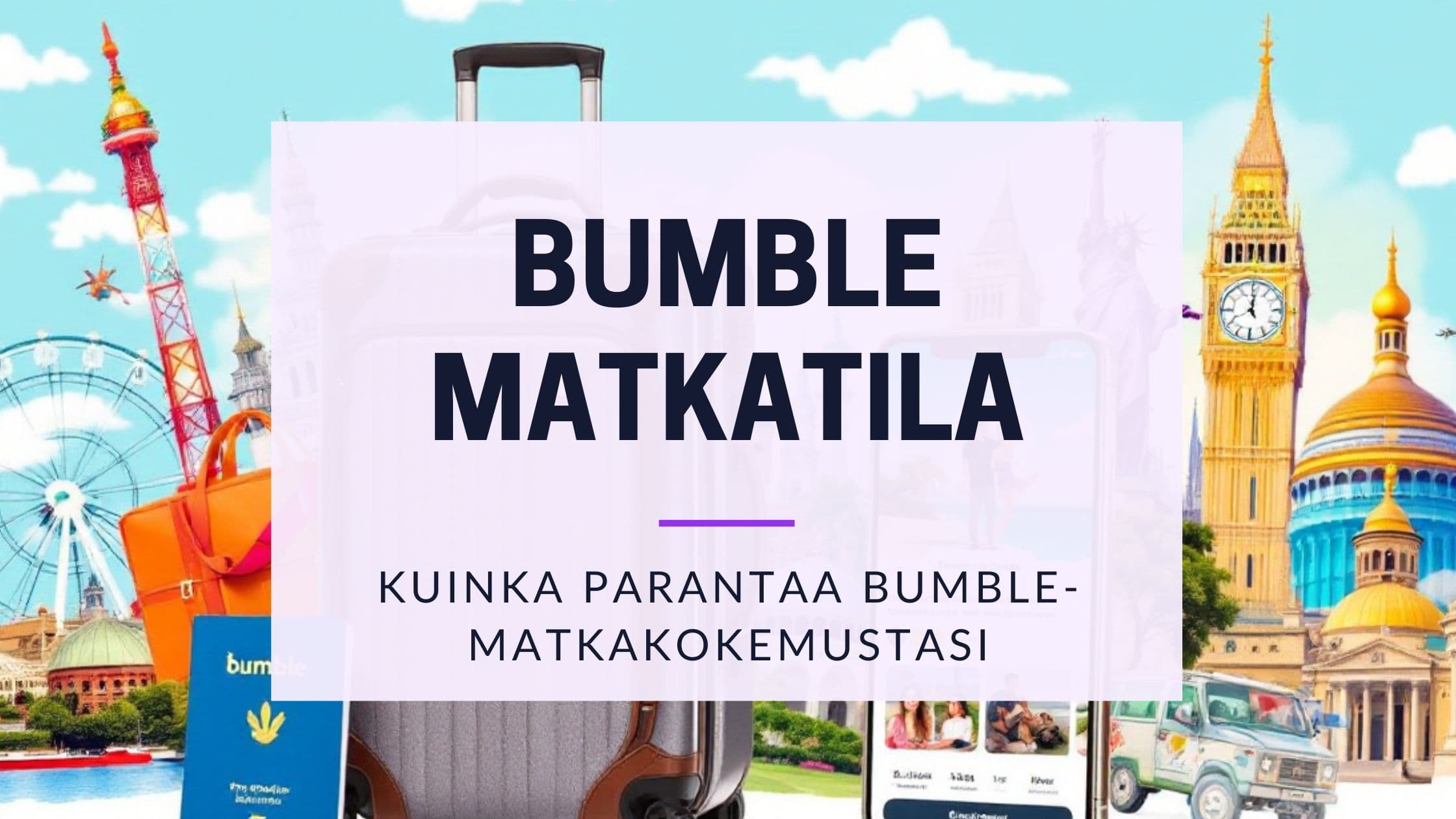 Cover Image for Bumble Travel Mode: Näin löydät treffikumppaneita maailmanlaajuisesti