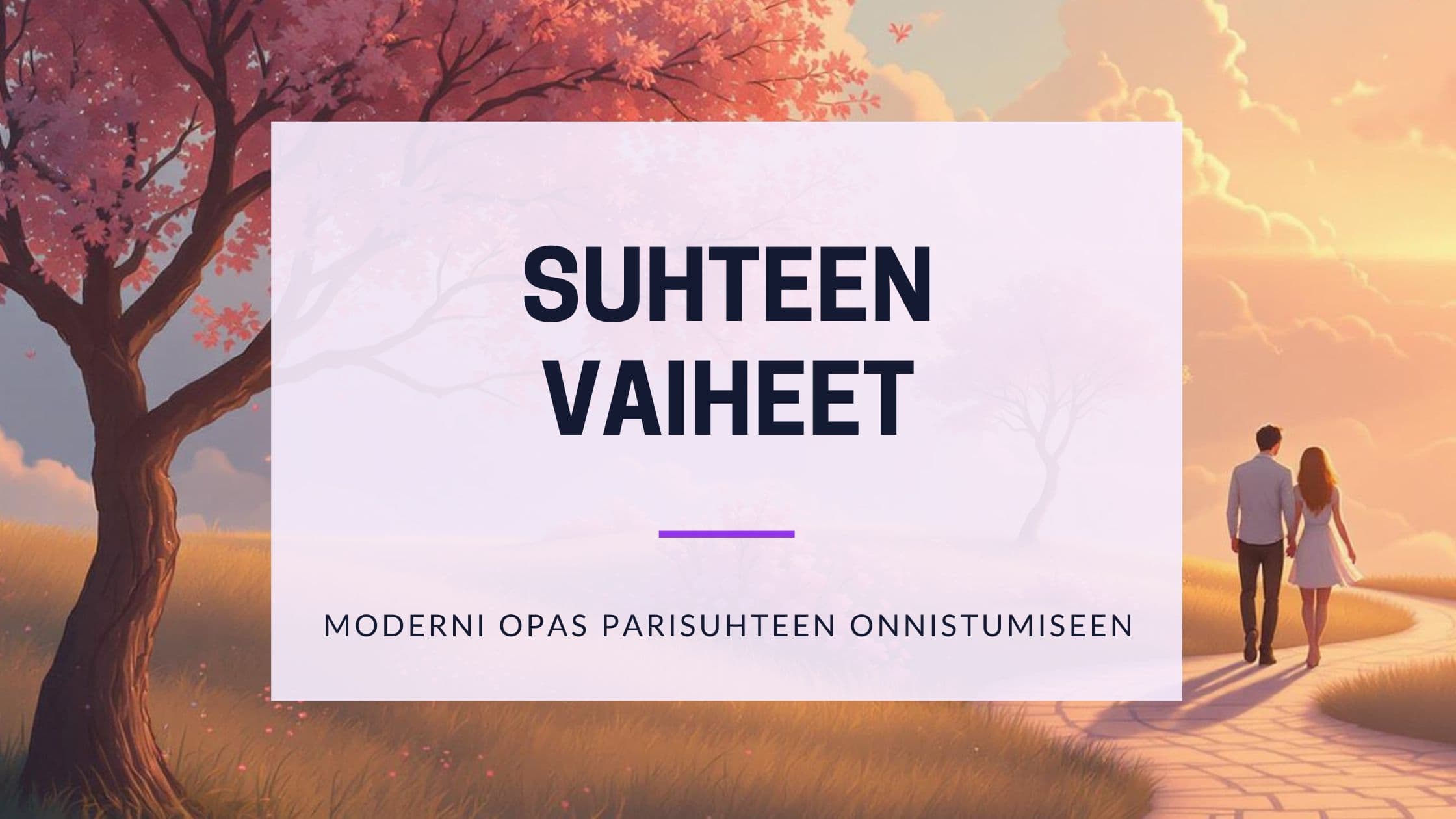 Cover Image for Suhteen 5 vaihetta ja vinkkejä moderneille sinkuille