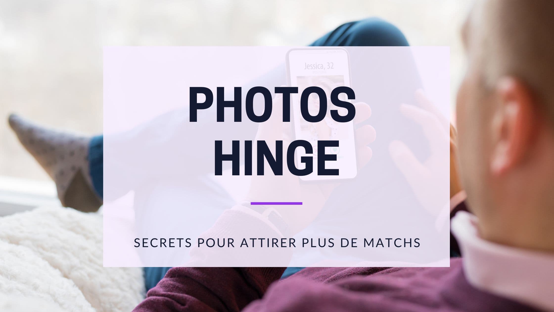 Cover Image for Créer des Photos Irresistibles sur Hinge: Un Guide pour des Profils Parfaits