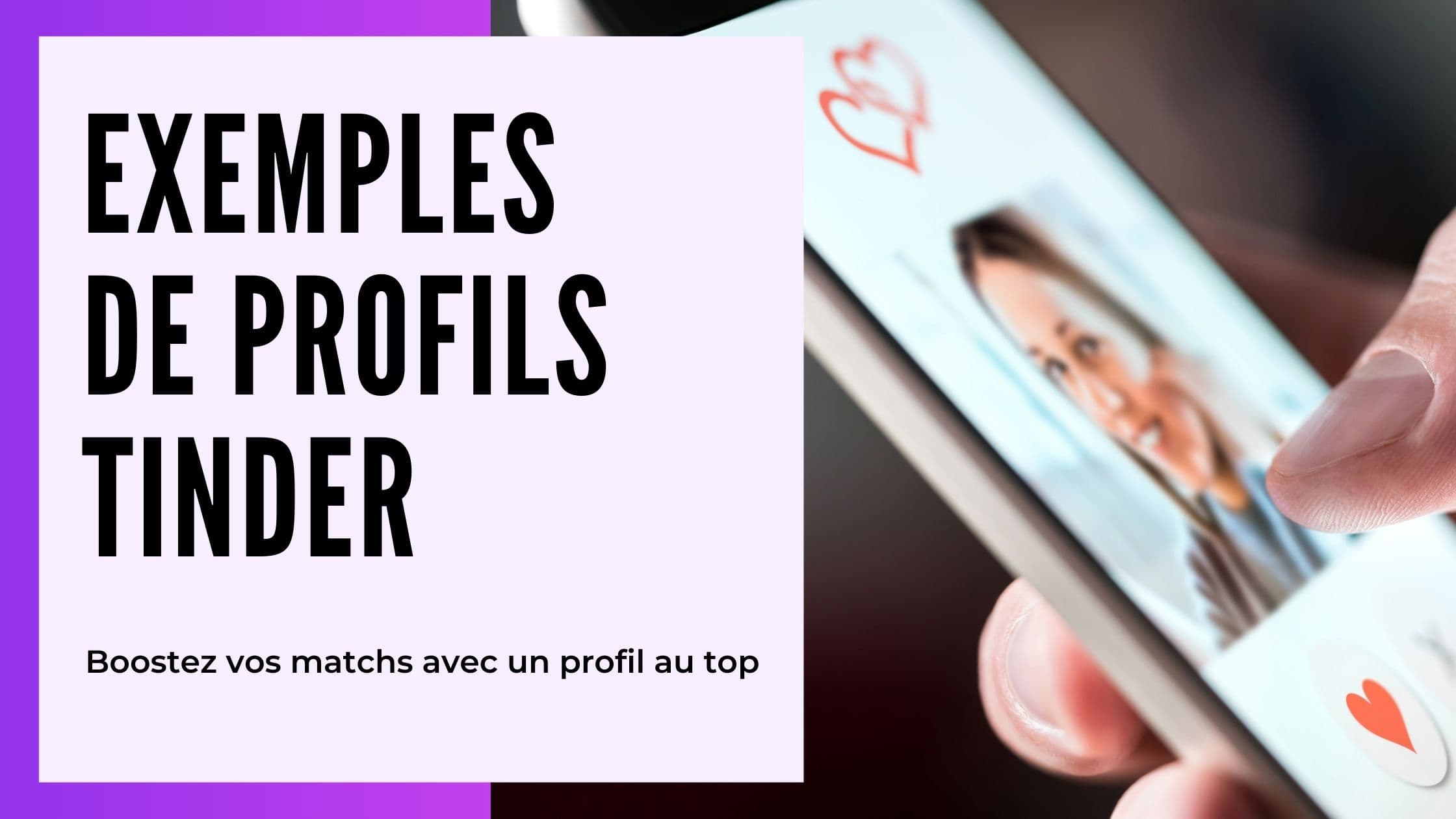 Cover Image for Exemples de profils Tinder: Conseils pour créer un profil inoubliable