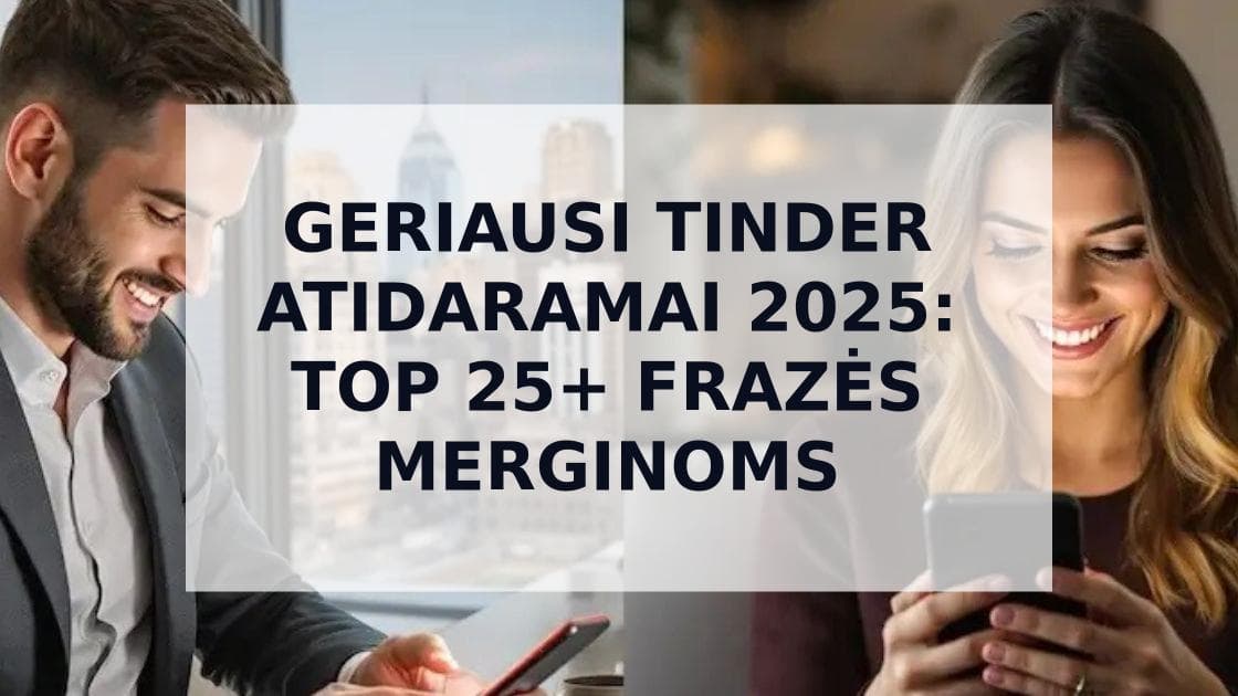Cover Image for Atrakinkite sėkmingų atitikčių paslaptį su geriausiais Tinder atidarymais