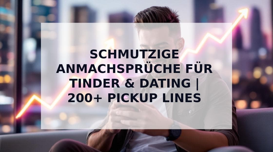 Cover Image for Schmutzige Anmachsprüche: Die besten perversen Pickup Lines für Tinder & Dating