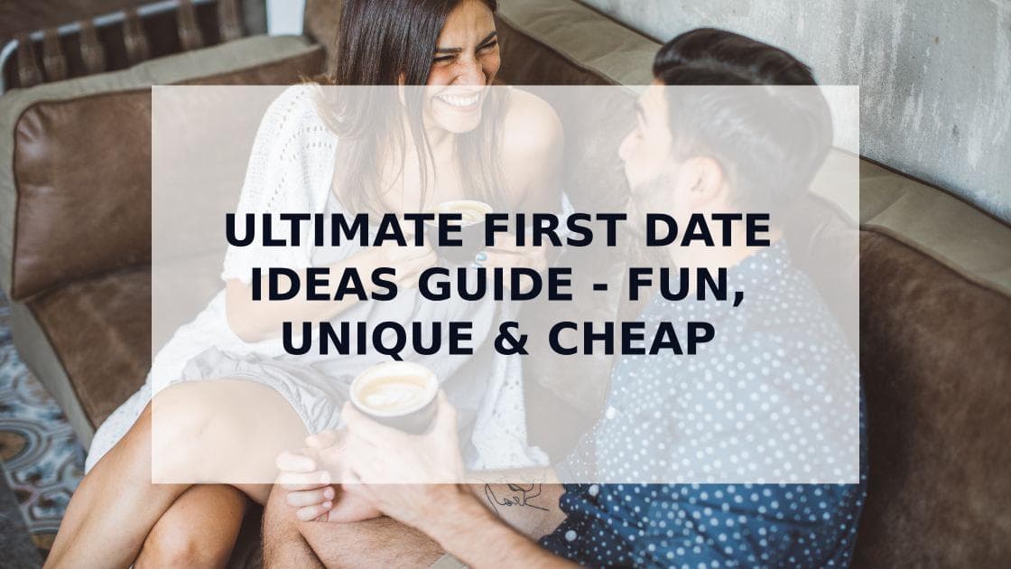 Cover Image for Best First Date Ideas: Fun, Unique & Memorable for Every Situation