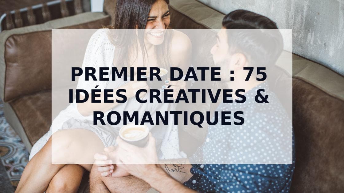 Cover Image for 100+ Idées de Premier Rendez-vous pour Épater et Séduire (Guide 2025)