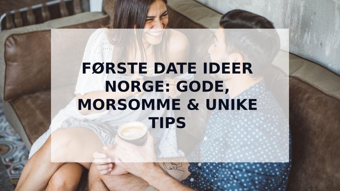 Cover Image for De Beste Første Date Ideene: Gode, Morsomme og Unike Forslag