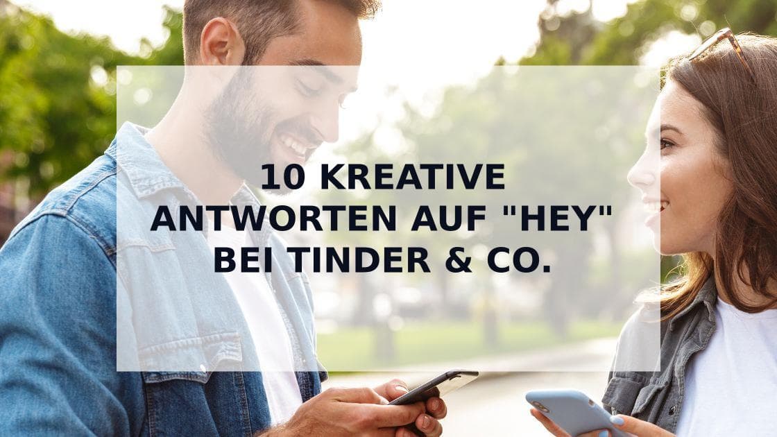 Cover Image for Wie auf "Hey" antworten - Kreative Antworten für erfolgreiche Dating-Gespräche