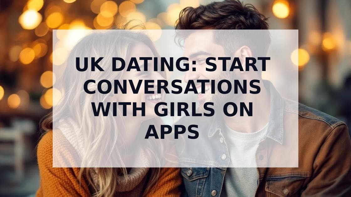 Cover Image for Effortless Ways to Start Conversations with Girls in the UK