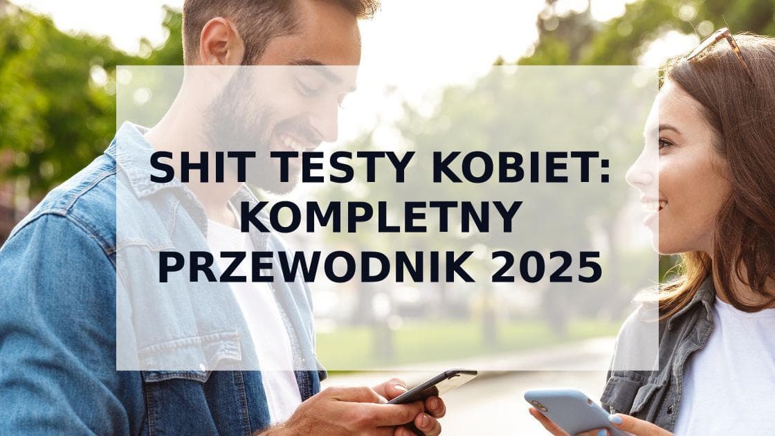 Cover Image for Shit Testy Kobiet: Jak Rozpoznać i Zdać Każdy Test z Pewnością Siebie