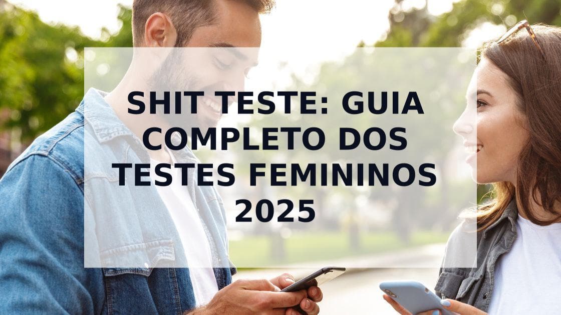 Cover Image for Shit Teste: O Guia Completo Sobre os Testes Femininos em Relacionamentos