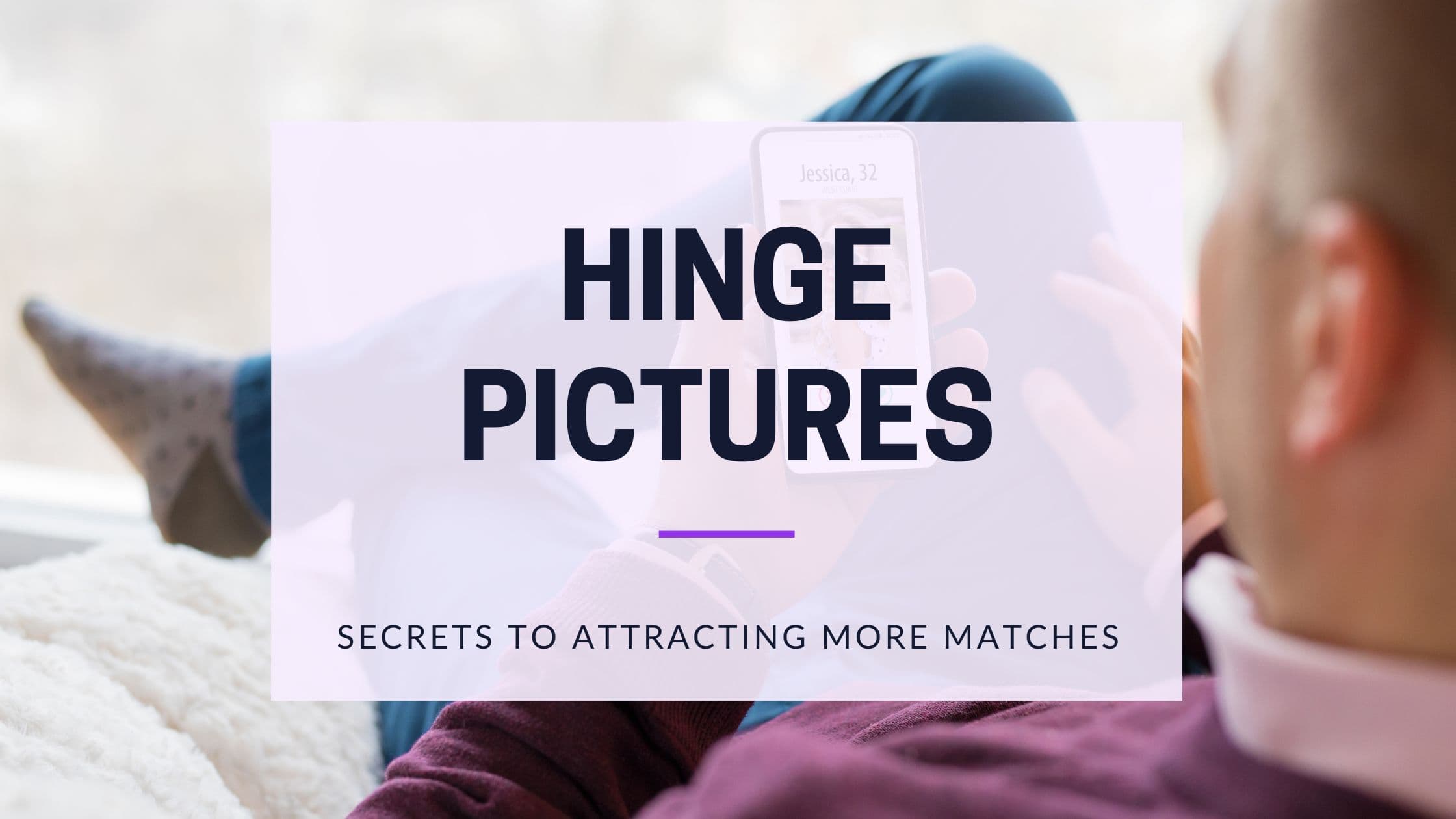 Cover Image for Crafting Irresistible Hinge Pictures: A Guide to Perfect Profiles