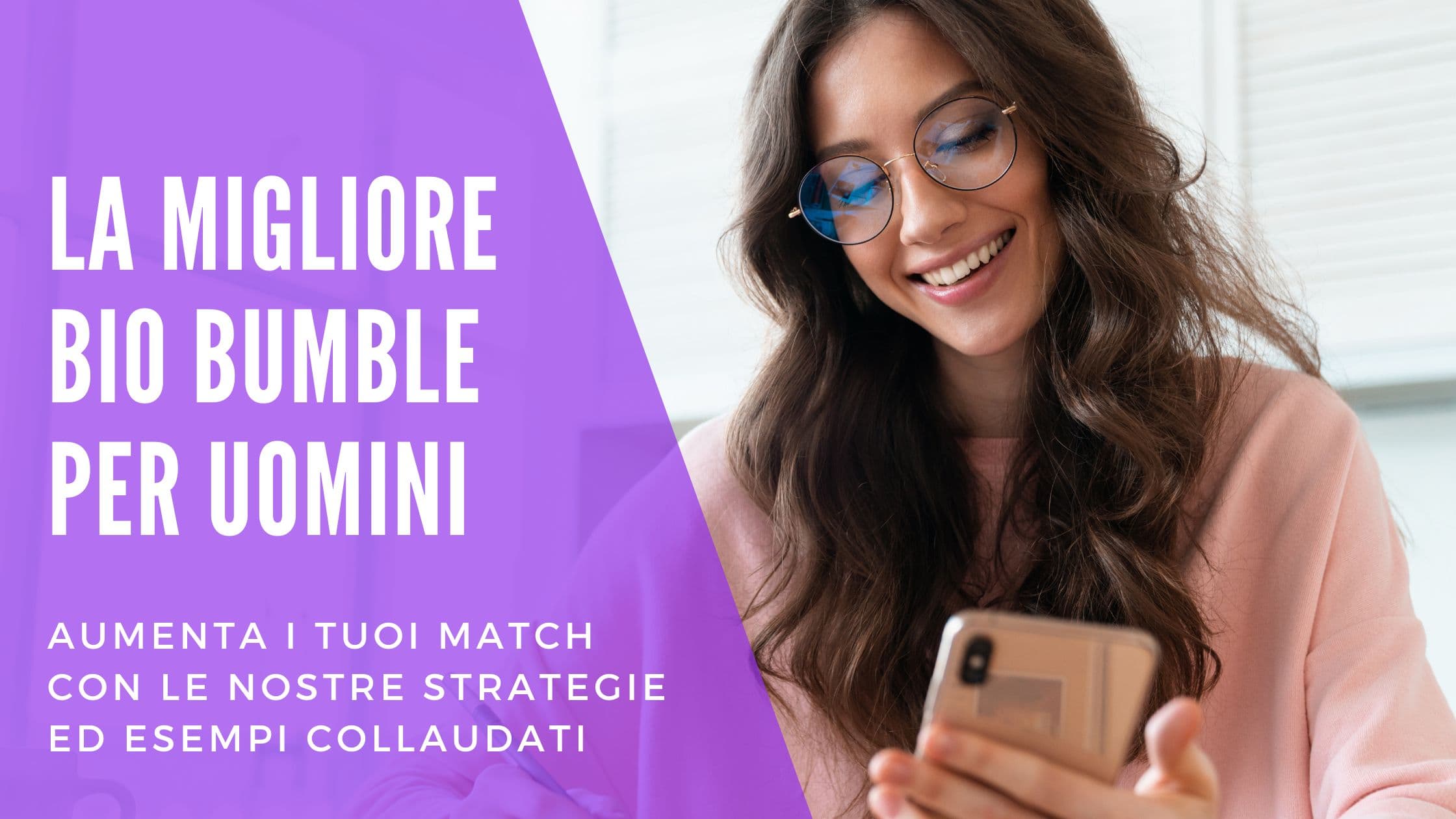 Cover Image for La migliore descrizione del profilo Bumble per uomini: Distinguersi e ottenere più match