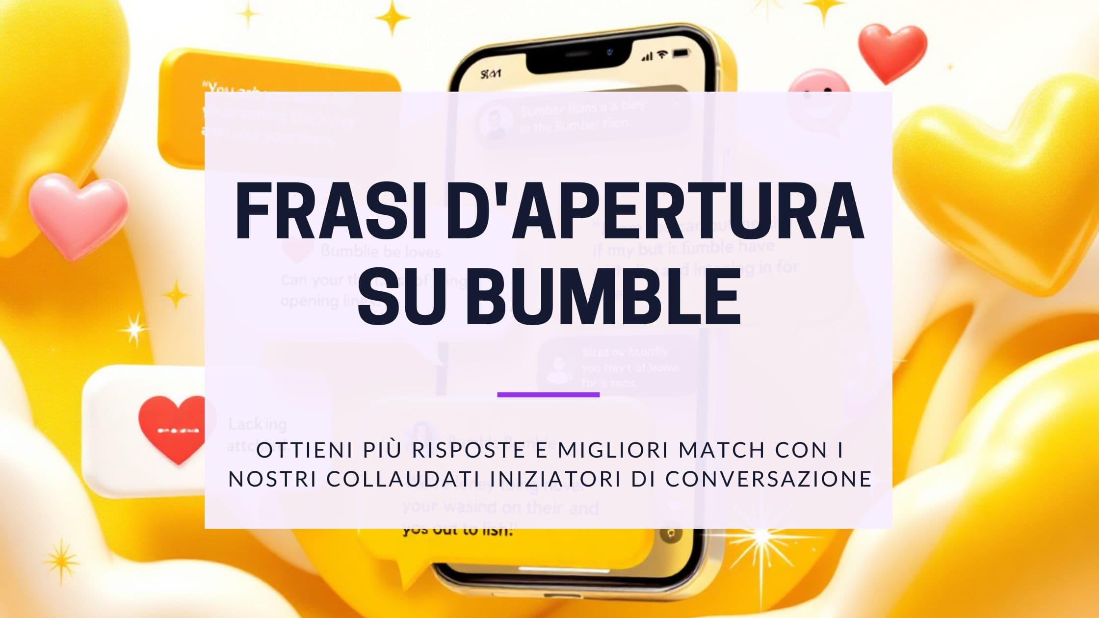 Cover Image for Bumble Opener: Con questi messaggi otterrai sempre una risposta