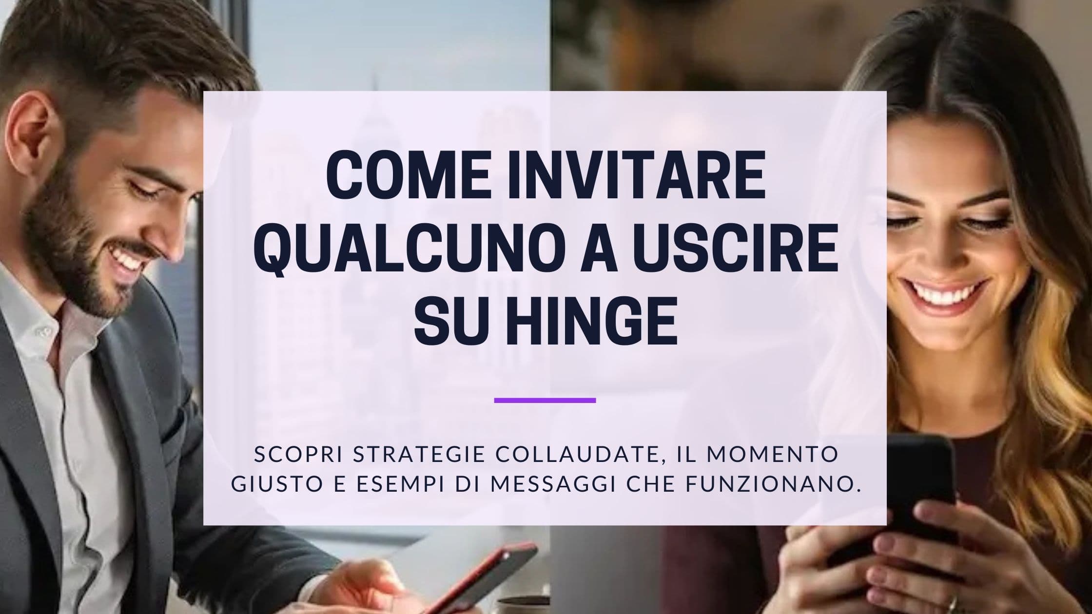 Cover Image for Come chiedere un appuntamento su Hinge con successo: Dalla prima chat al primo incontro