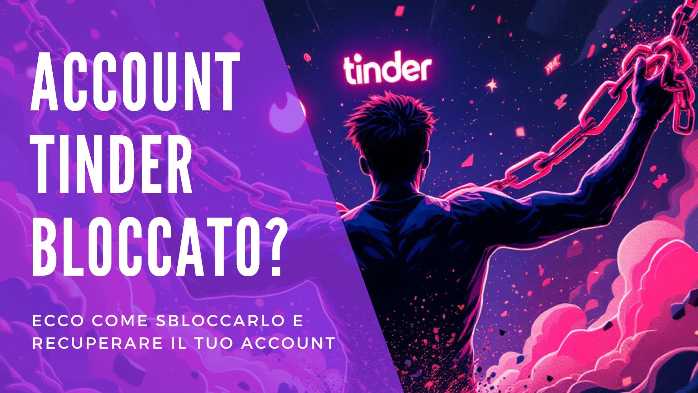 Cover Image for Account Tinder bloccato? Ecco come sbloccarlo e ripristinare il tuo profilo