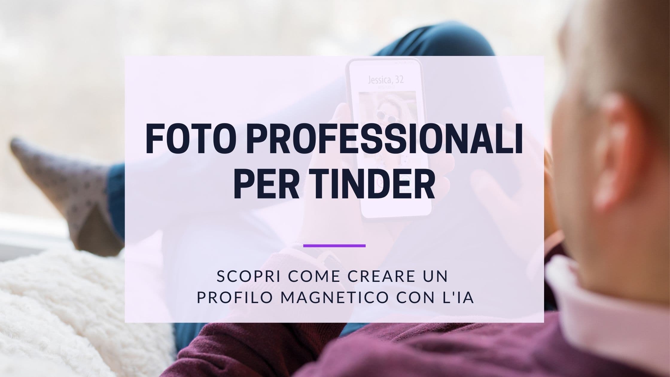 Cover Image for Foto professionali per Tinder: Ecco come aumentare di dieci volte il tuo tasso di match