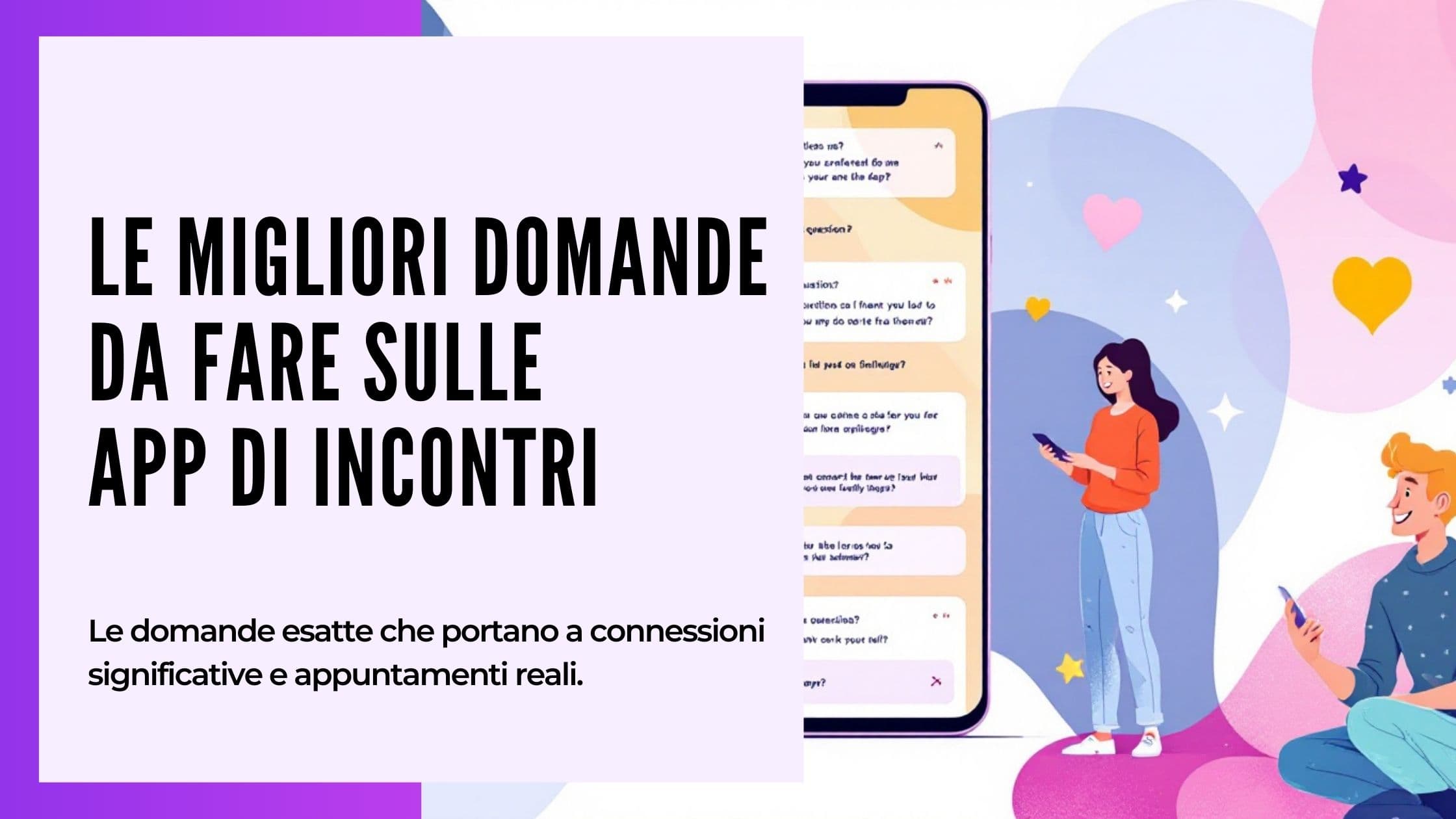 Cover Image for Le 51 migliori domande per le app di incontri: garanzia di successo per più risposte