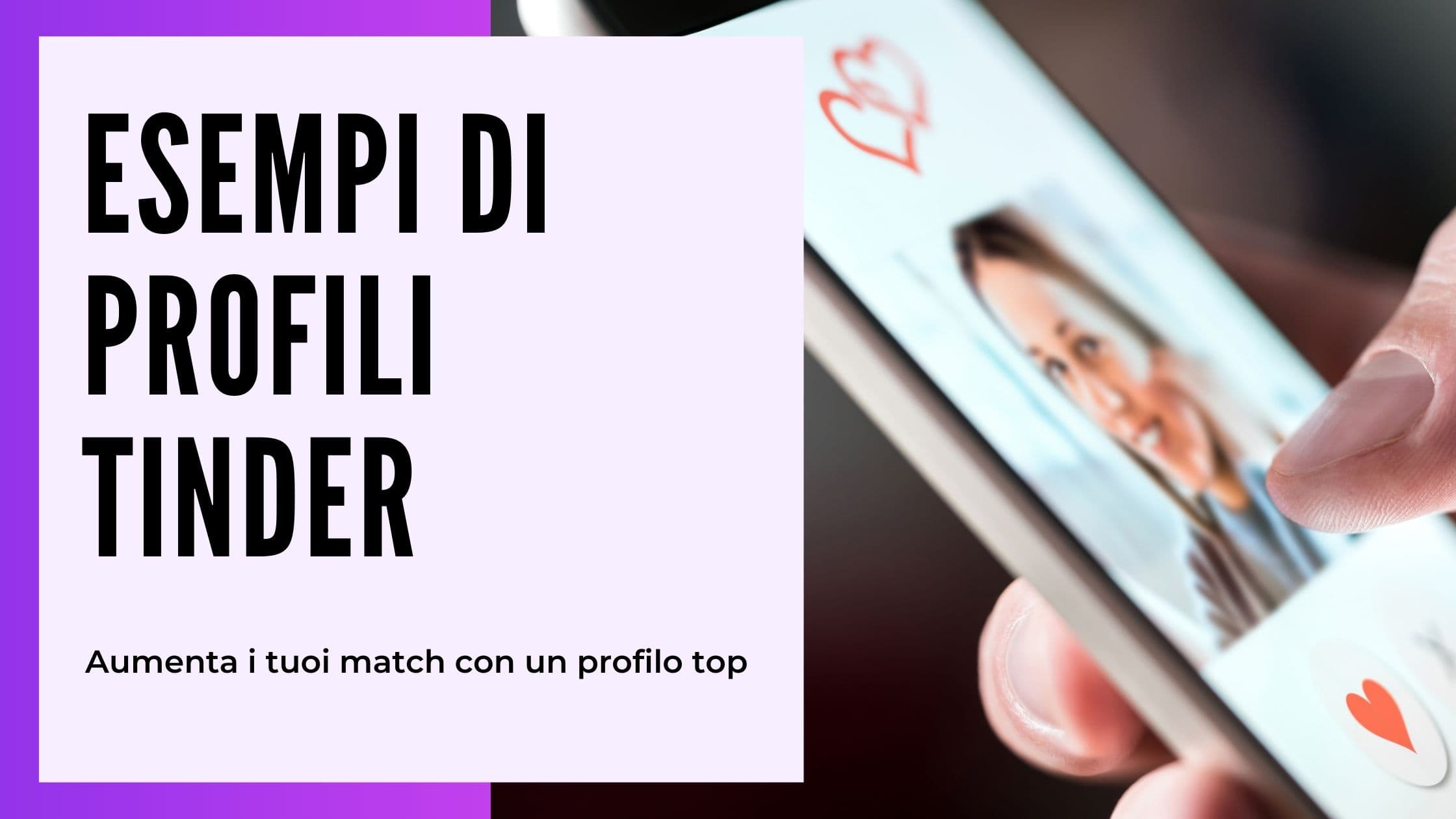 Cover Image for Esempi di profili Tinder: Consigli per creare un profilo indimenticabile