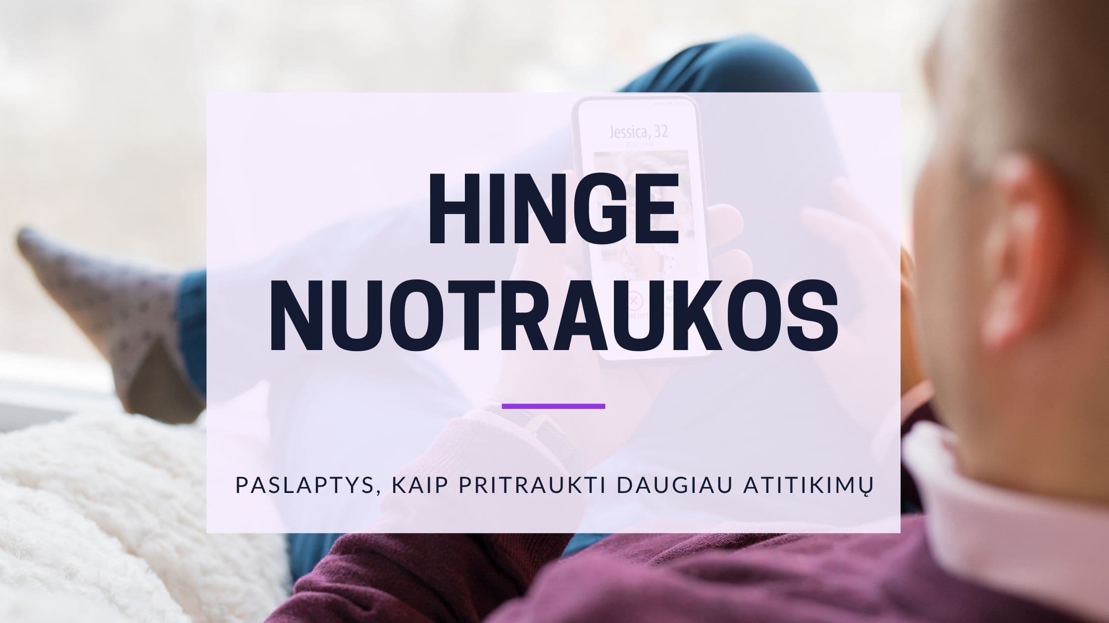 Cover Image for Kaip Sukurti Nepakartojamas Hinge Nuotraukas: Vadovas Tobuliems Profilams