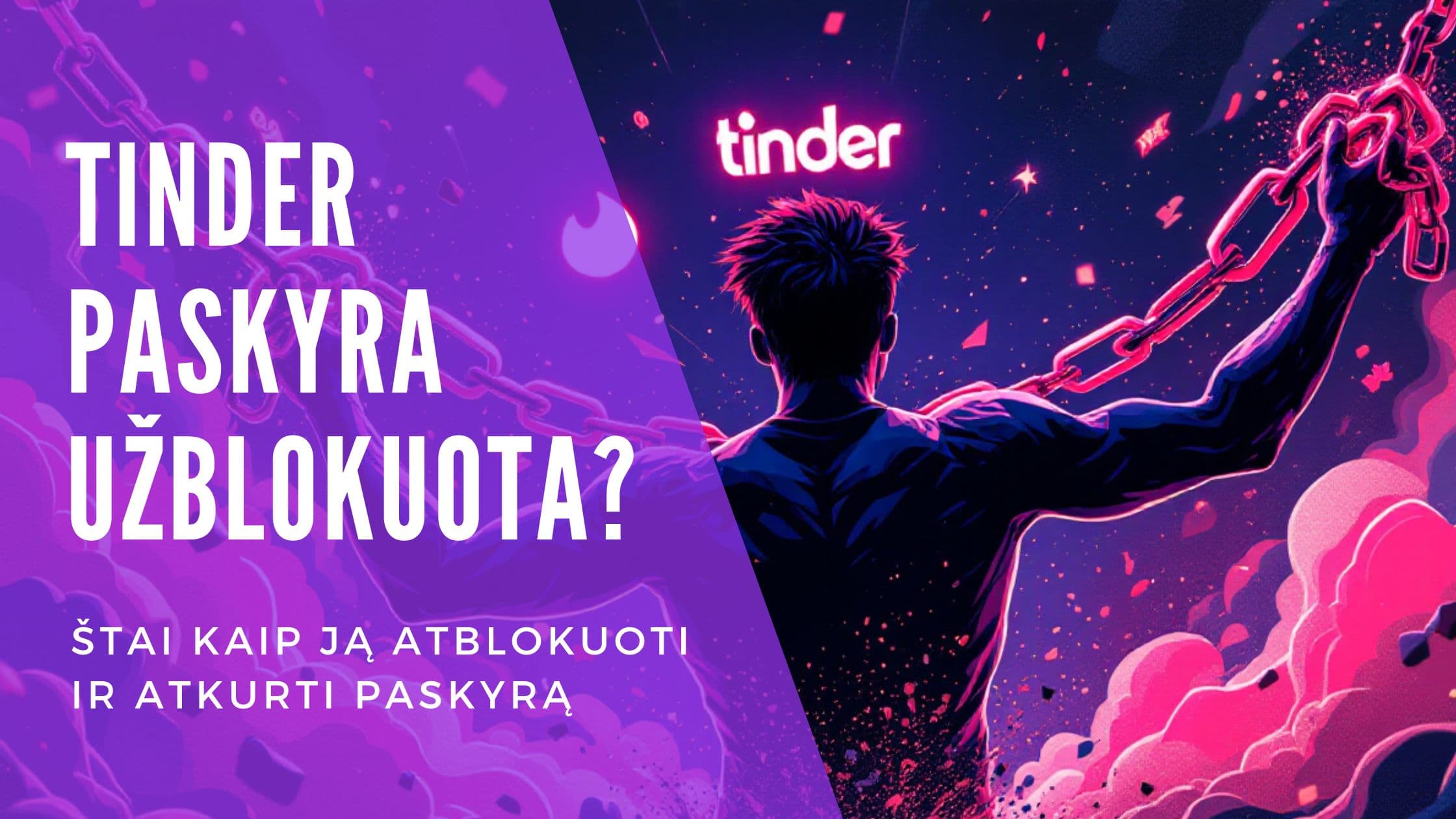 Cover Image for Tinder paskyra užblokuota? Kaip ją atblokuoti ir atkurti savo profilį