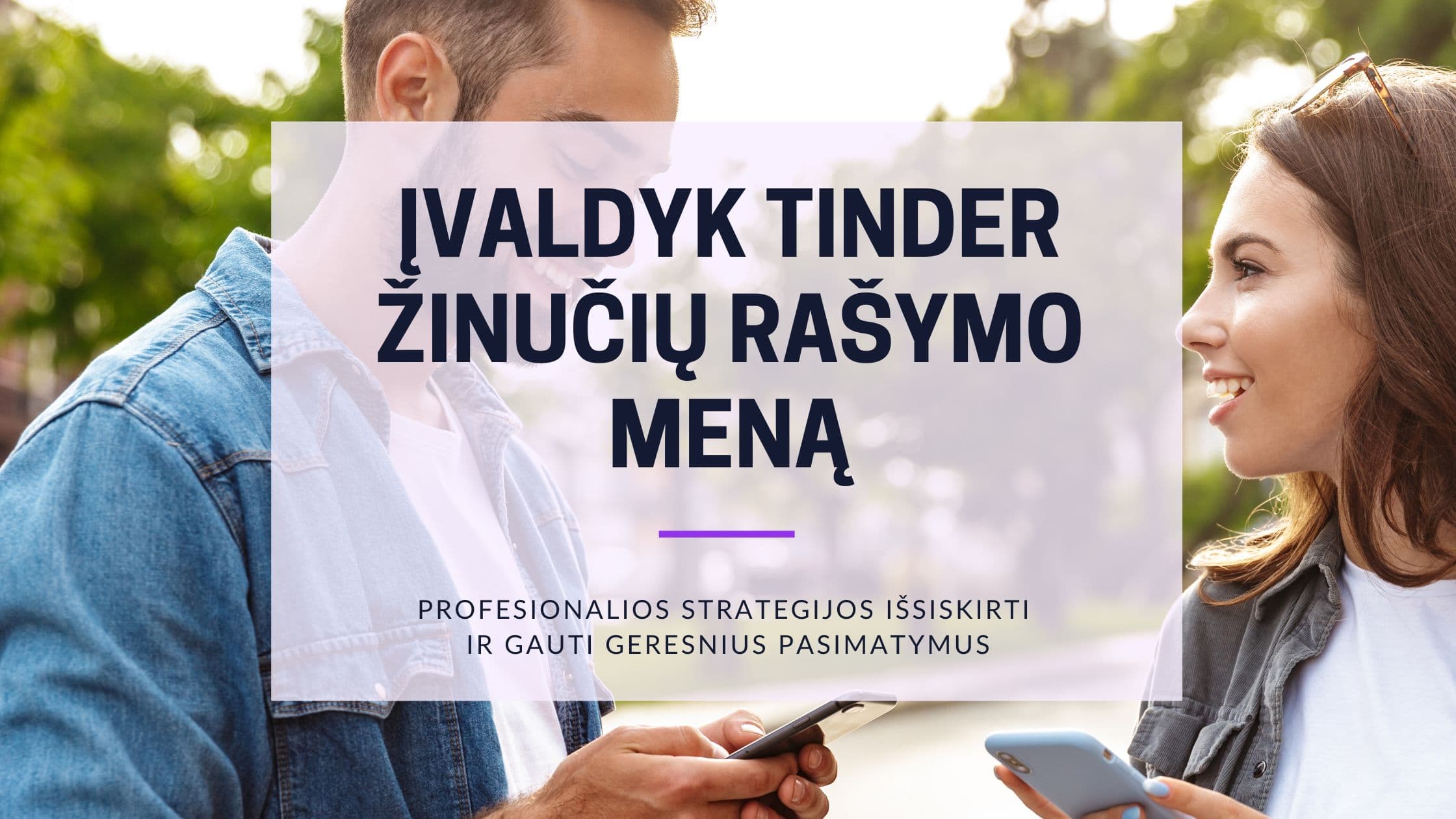 Cover Image for Žinutės per Tinder: Įvaldyk pasimatymų internetu pokalbių meną