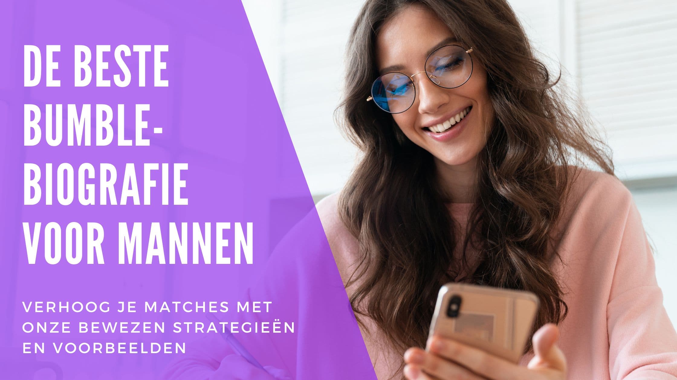 Cover Image for De beste Bumble-profielbeschrijving voor mannen: Val op en krijg meer matches