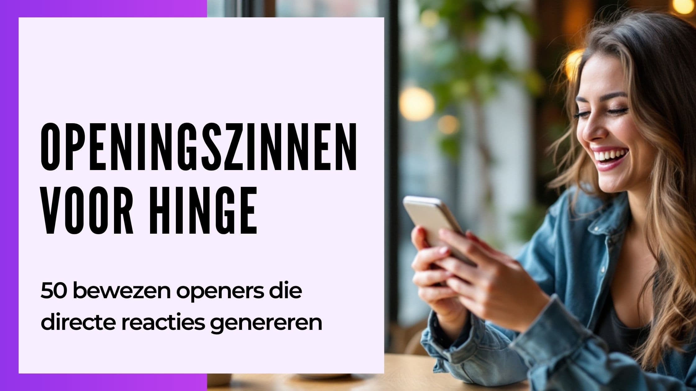 Cover Image for Hinge Openingszinnen: 50 bewezen openers die directe reacties garanderen