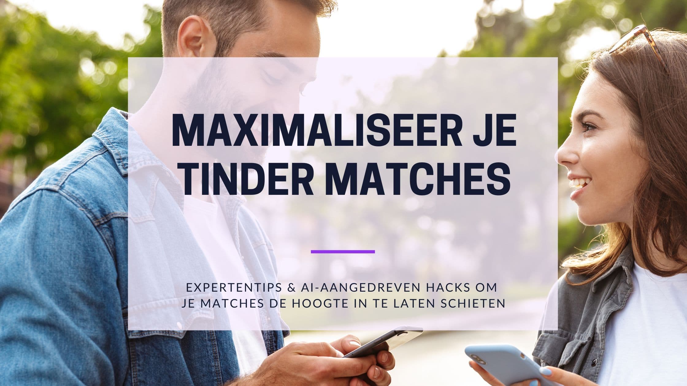 Cover Image for Maximaliseer Tinder-matches: Bewezen technieken voor betere resultaten