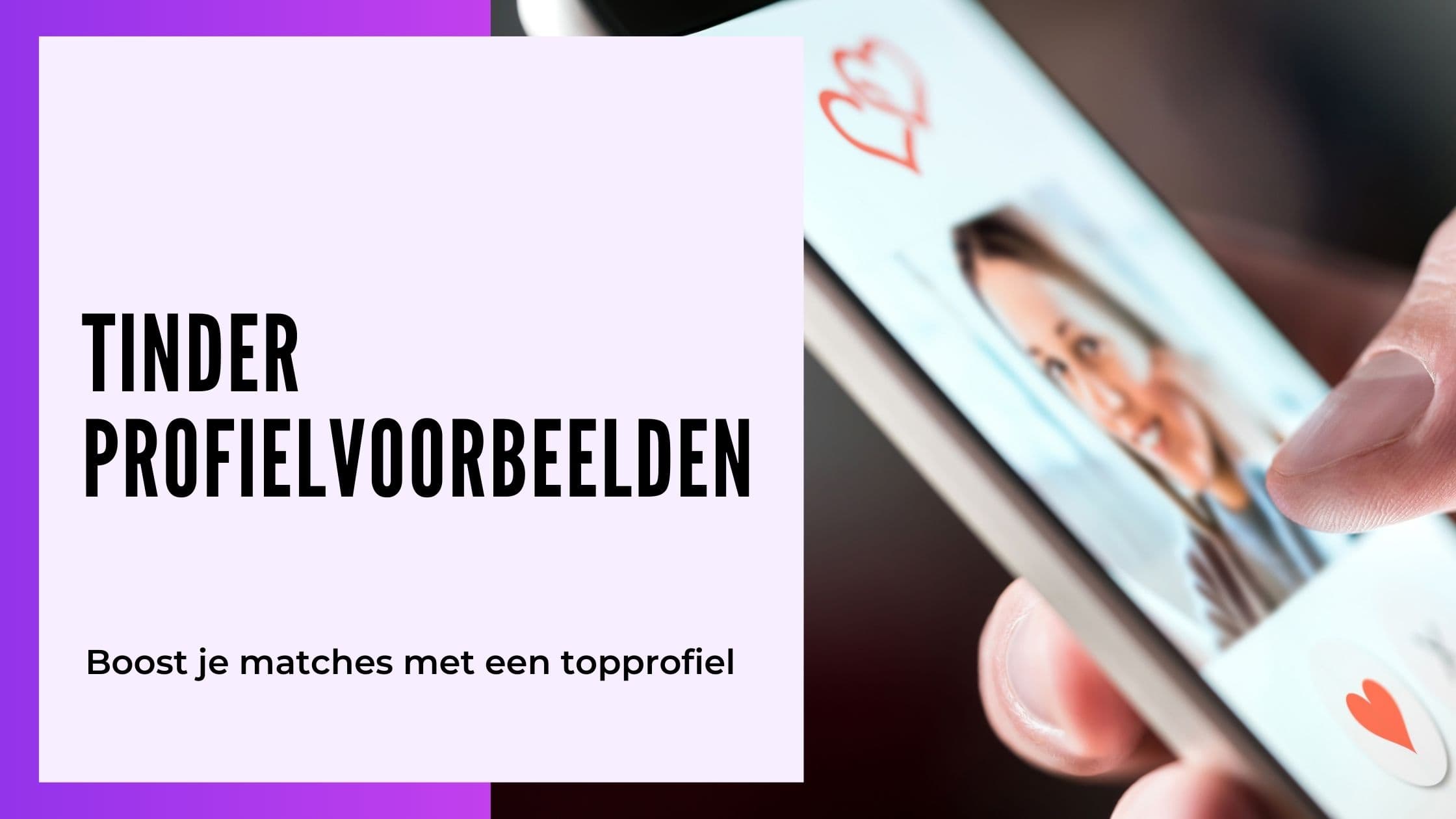 Cover Image for Tinder-profielvoorbeelden: Tips voor een onvergetelijk profiel