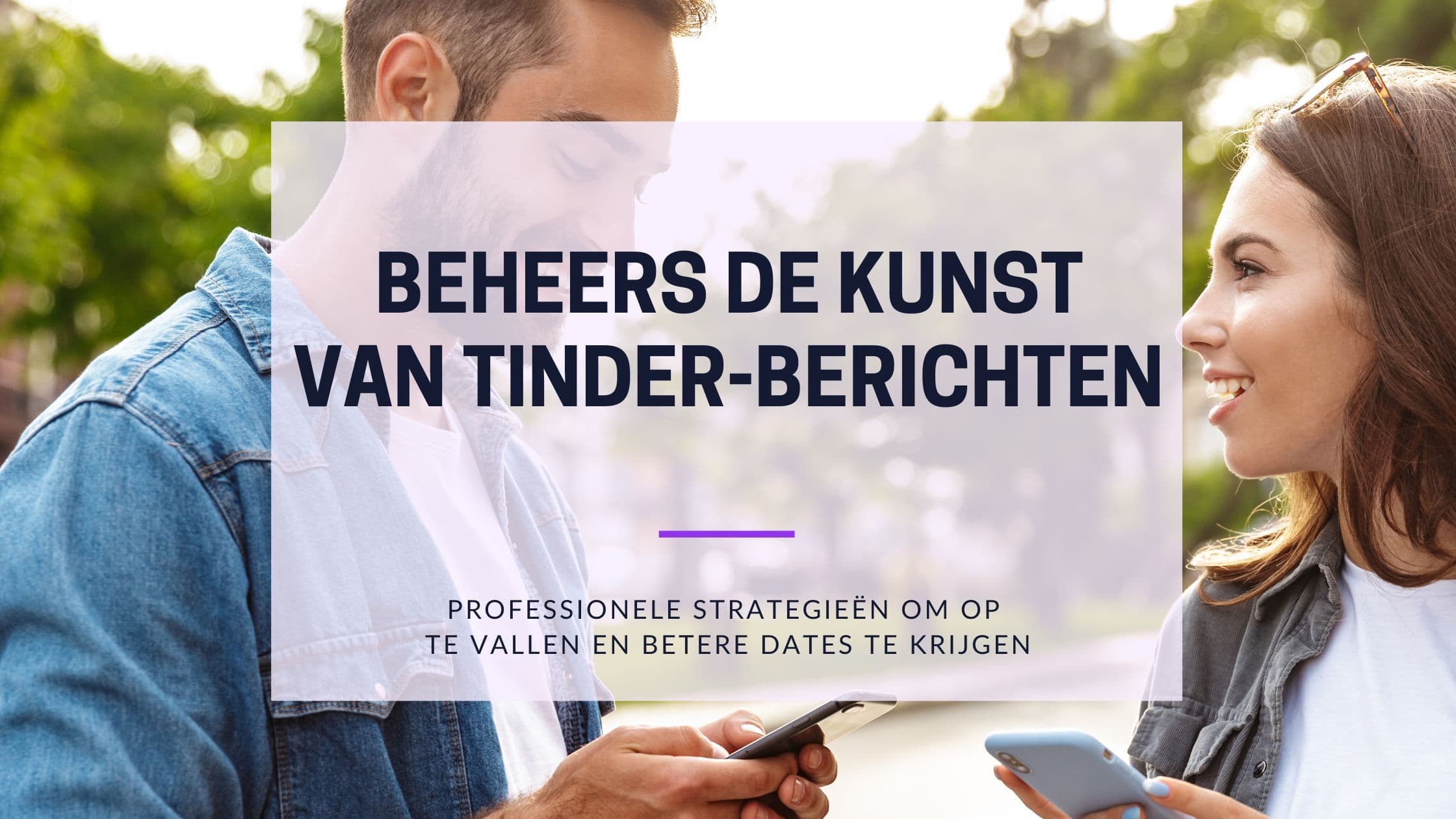 Cover Image for Tinder-berichten: Beheers de kunst van online datinggesprekken