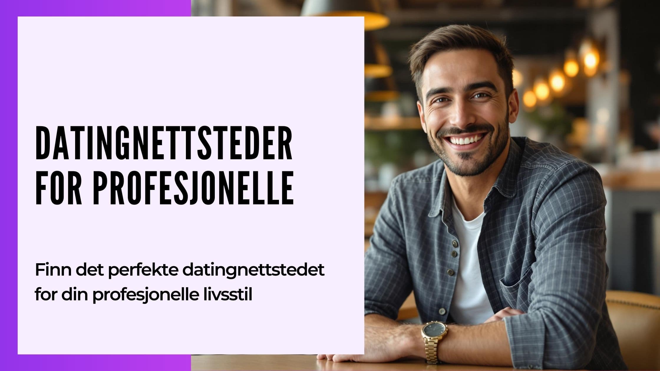 Cover Image for De beste dating-nettstedene for yrkesaktive: Koble deg til likesinnede